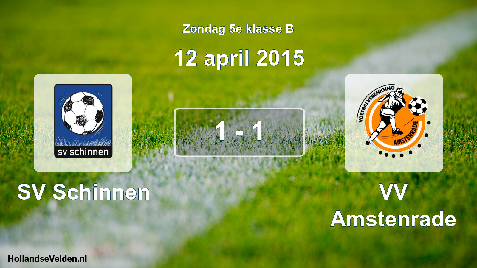 Total number of matches played: SV Schinnen - VV Amstenrade 1 - 1 (12 April 2015)