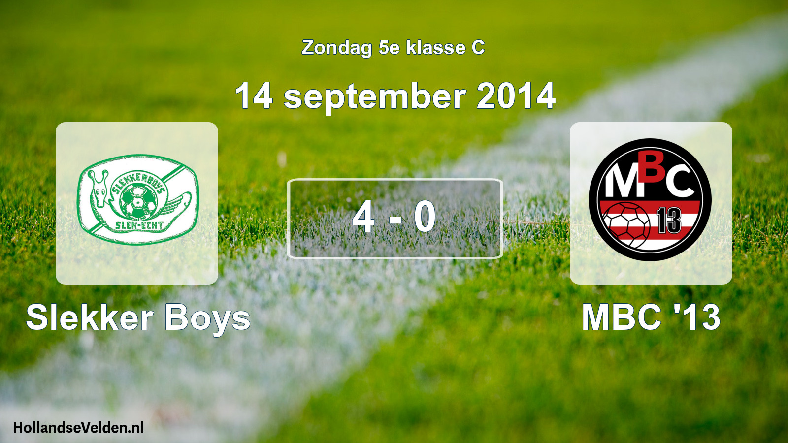 Total number of matches played: Slekker Boys - MBC '13 4 - 0 (14 September 2014)