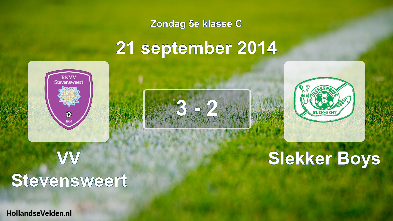 Total number of matches played: VV Stevensweert - Slekker Boys 3 - 2 (21 September 2014)