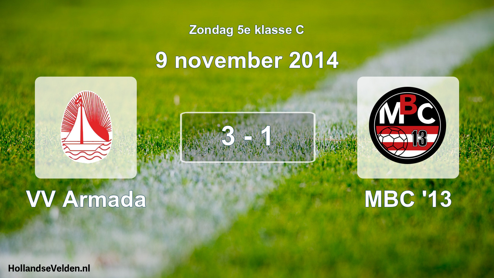 Total number of matches played: VV Armada - MBC '13 3 - 1 (9 November 2014)