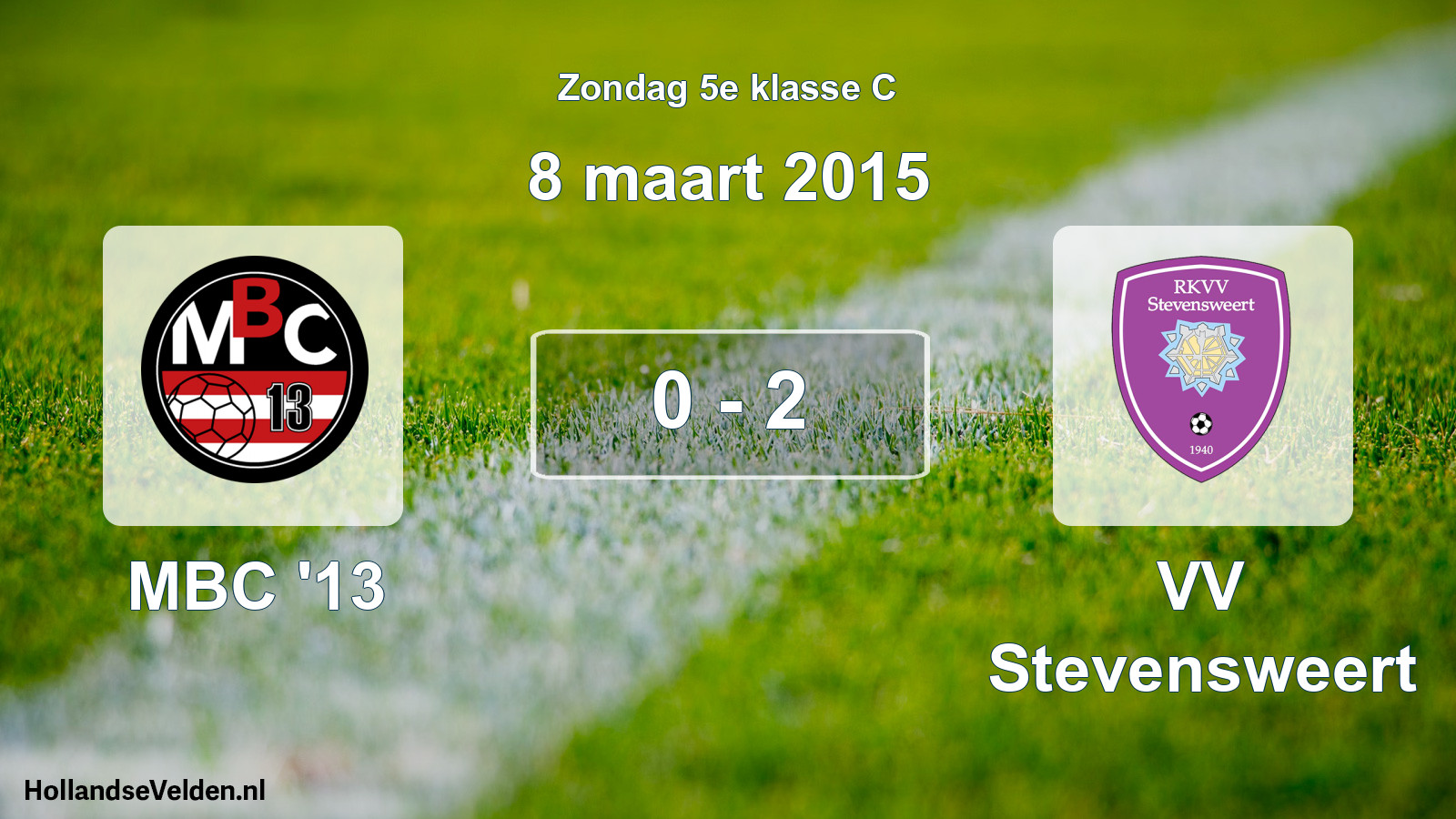 Total number of matches played: MBC '13 - VV Stevensweert 0 - 2 (8 March 2015)