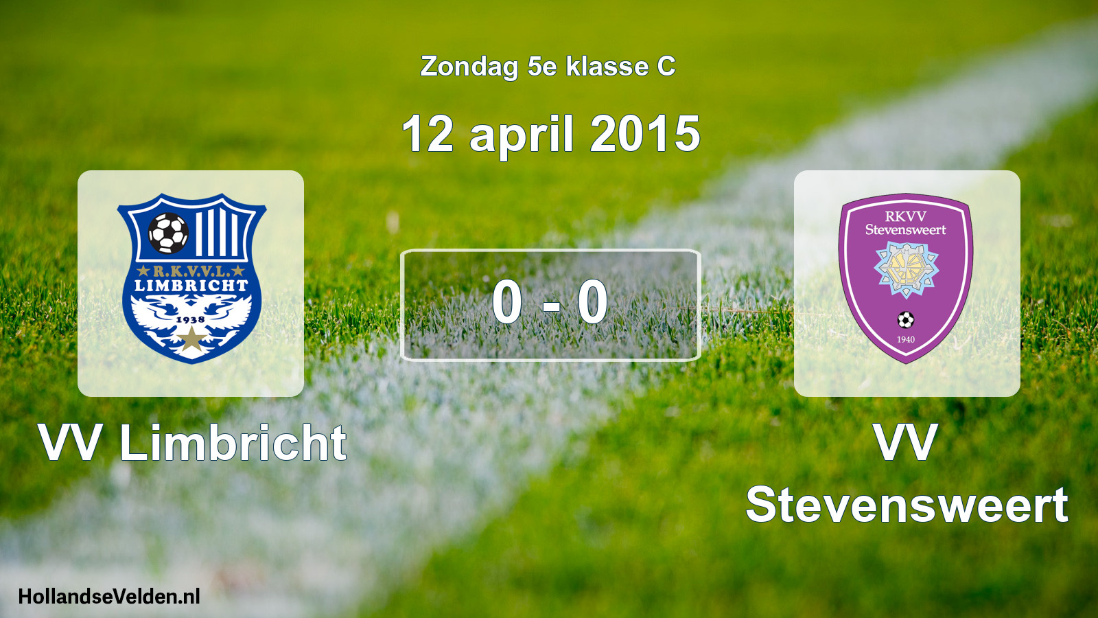 Total number of matches played: VV Limbricht - VV Stevensweert 0 - 0 (12 April 2015)