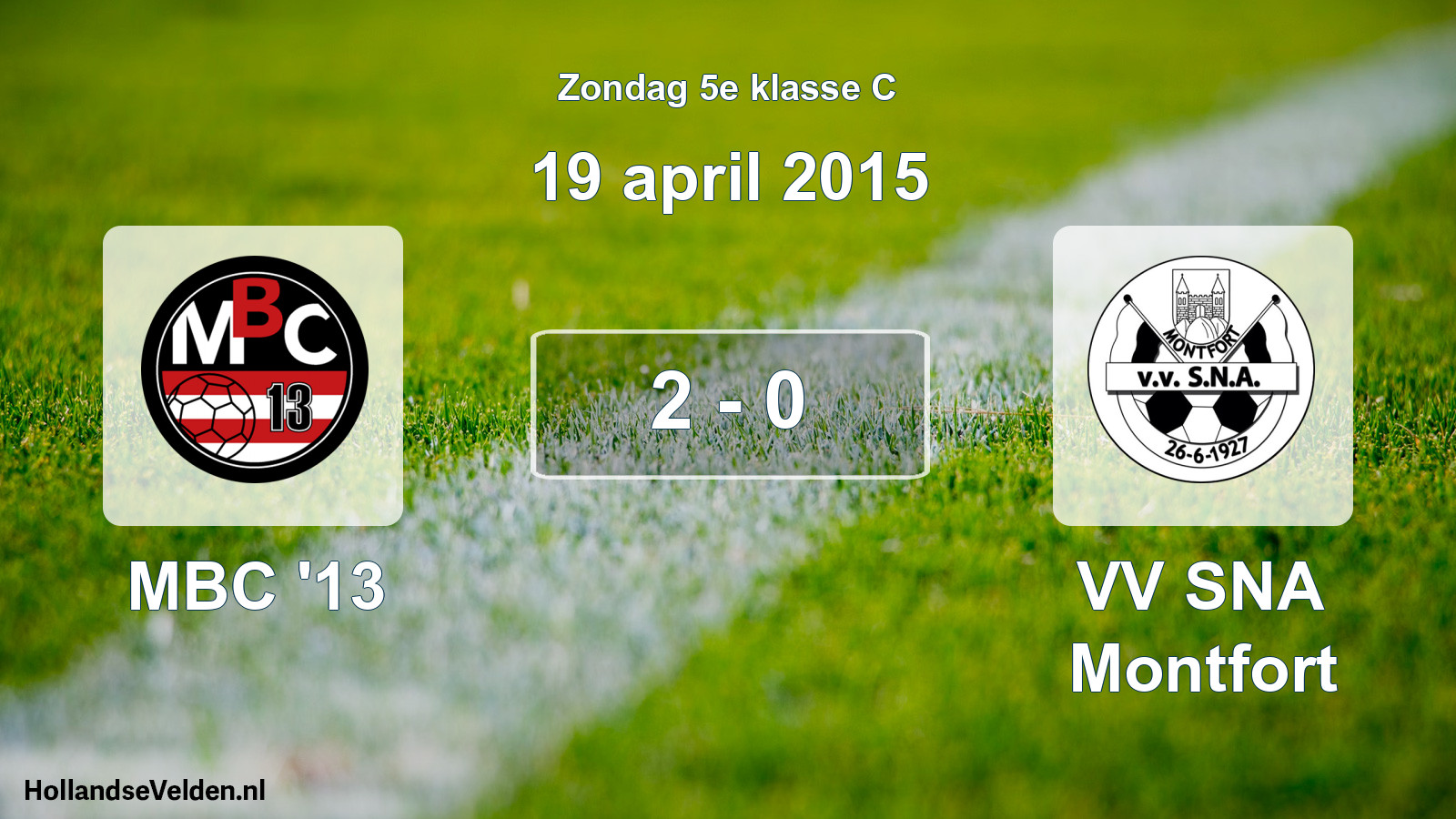 Total number of matches played: MBC '13 - VV SNA Montfort 2 - 0 (19 April 2015)