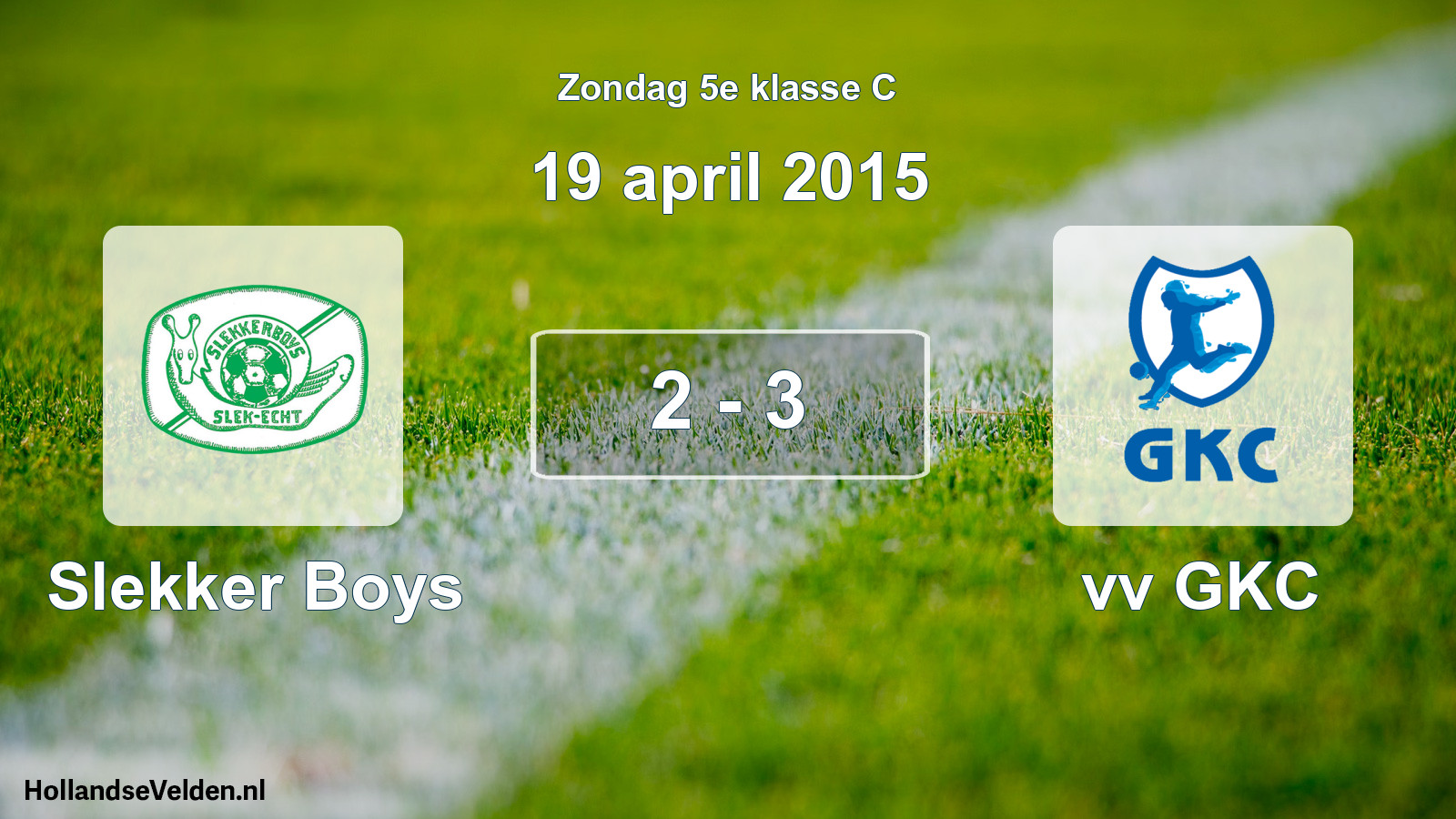 Total number of matches played: Slekker Boys - vv GKC 2 - 3 (19 April 2015)