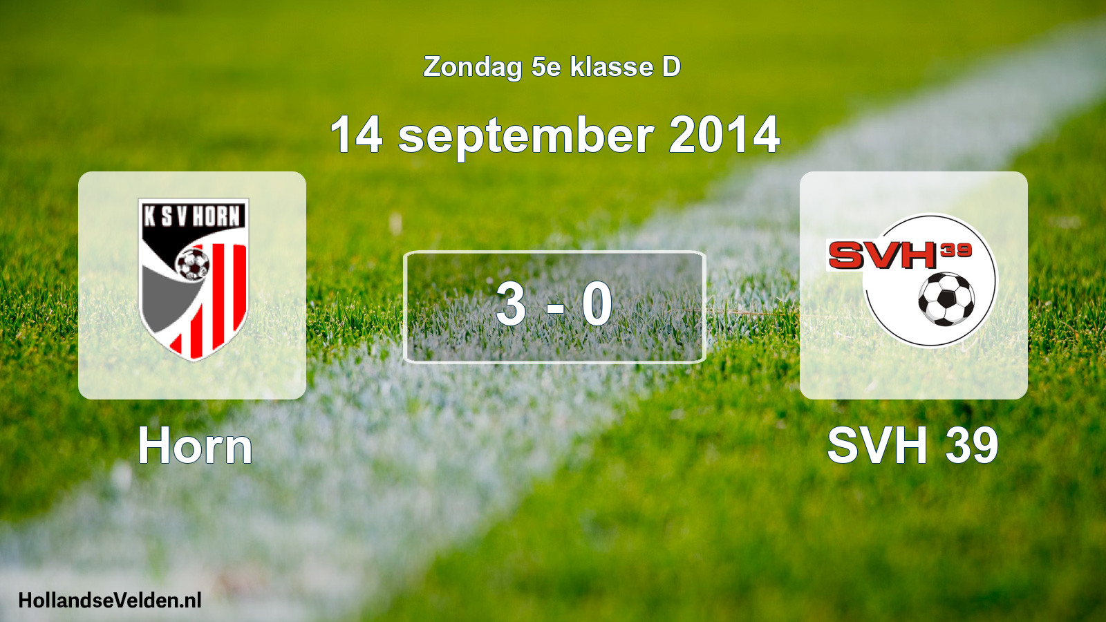 Total number of matches played: Horn - SVH 39 3 - 0 (14 September 2014)