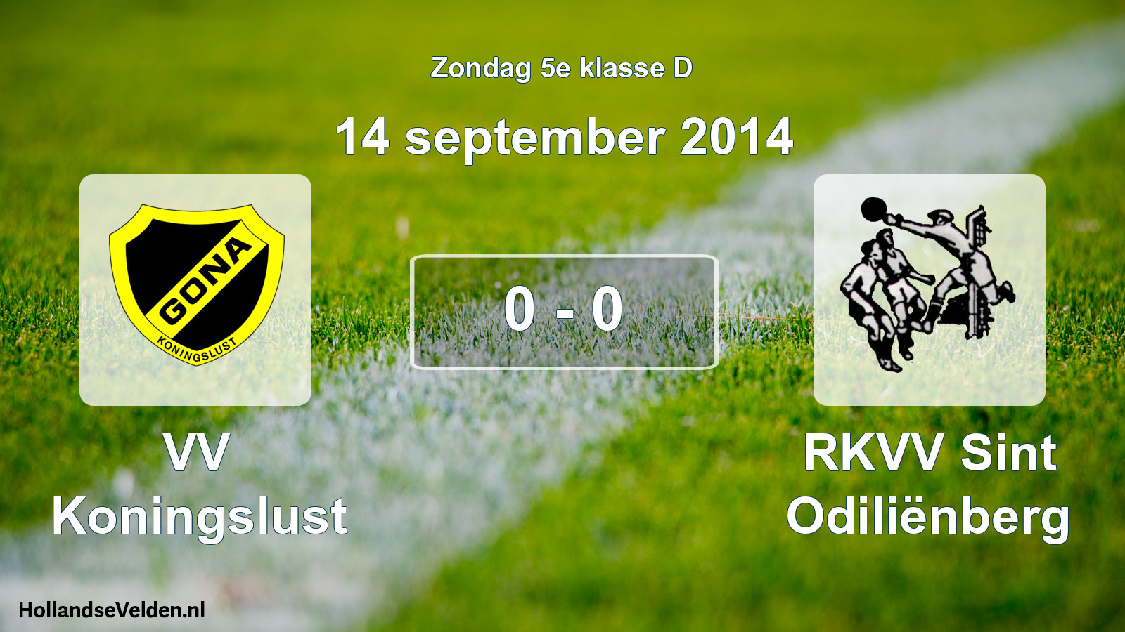 Total number of matches played: VV Koningslust - RKVV Sint Odiliënberg 0 - 0 (14 September 2014)