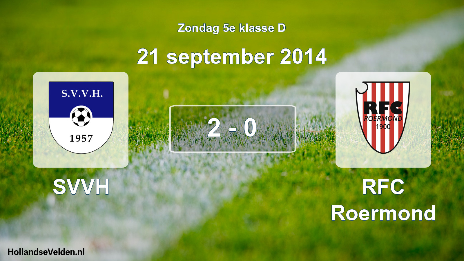 Total number of matches played: SVVH - RFC Roermond 2 - 0 (21 September 2014)