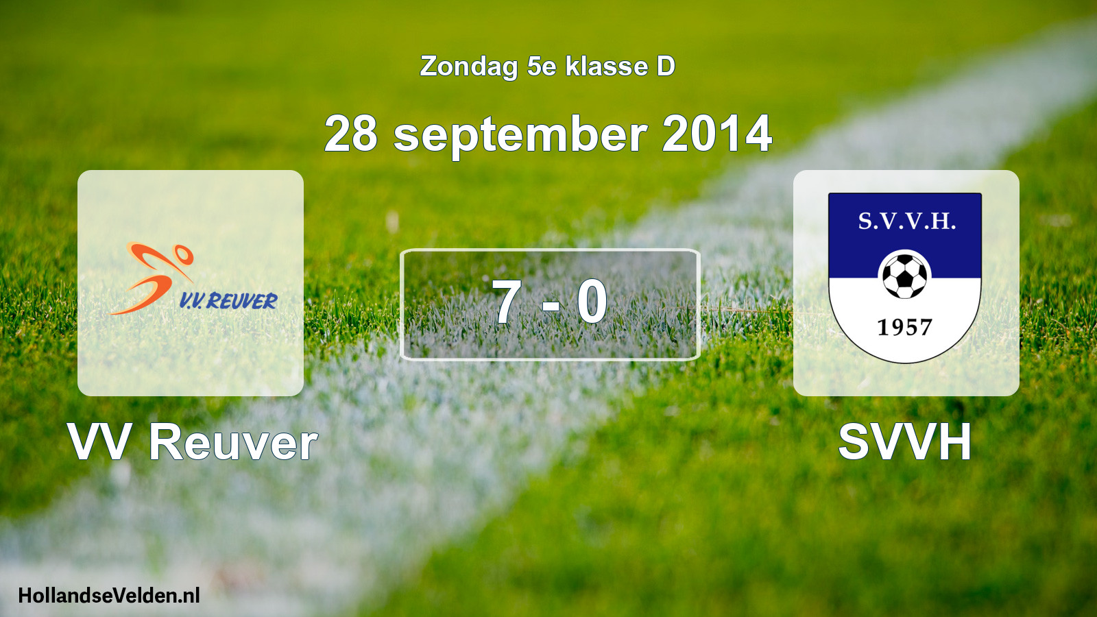 Total number of matches played: VV Reuver - SVVH 7 - 0 (28 September 2014)