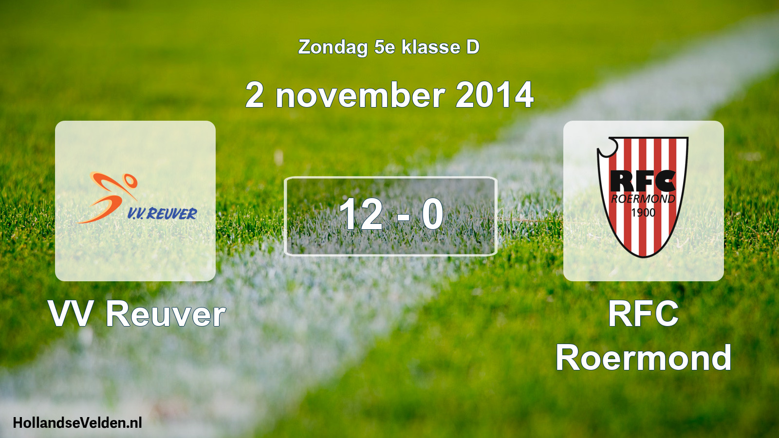 Total number of matches played: VV Reuver - RFC Roermond 12 - 0 (2 November 2014)