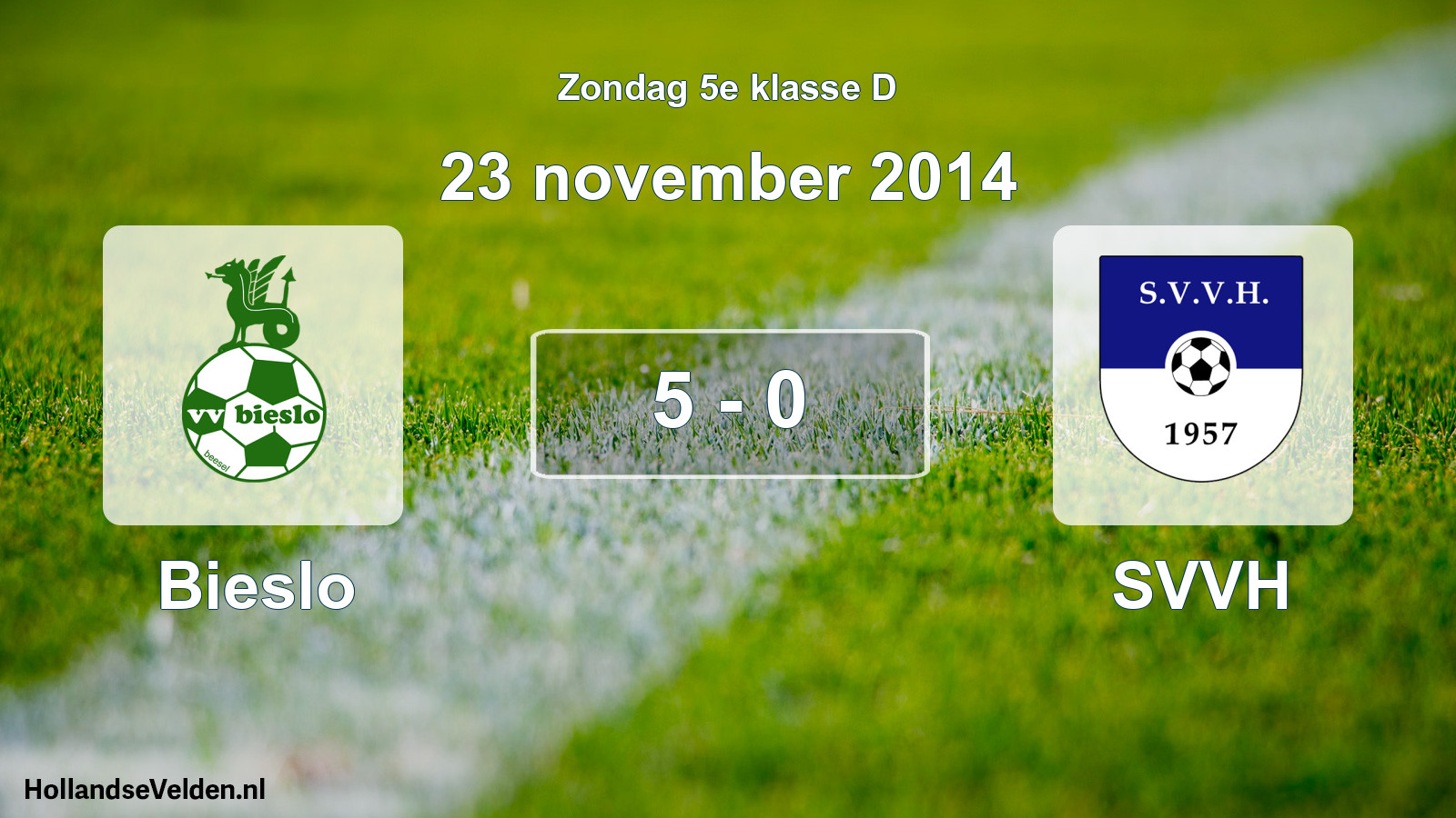 Total number of matches played: Bieslo - SVVH 5 - 0 (23 November 2014)