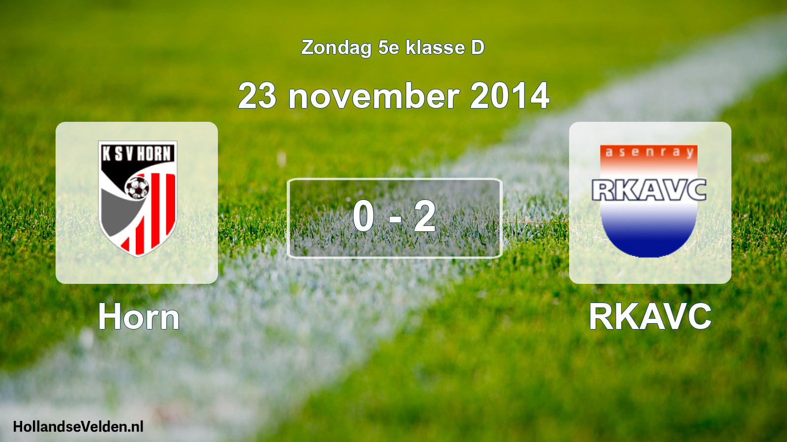 Total number of matches played: Horn - RKAVC 0 - 2 (23 November 2014)
