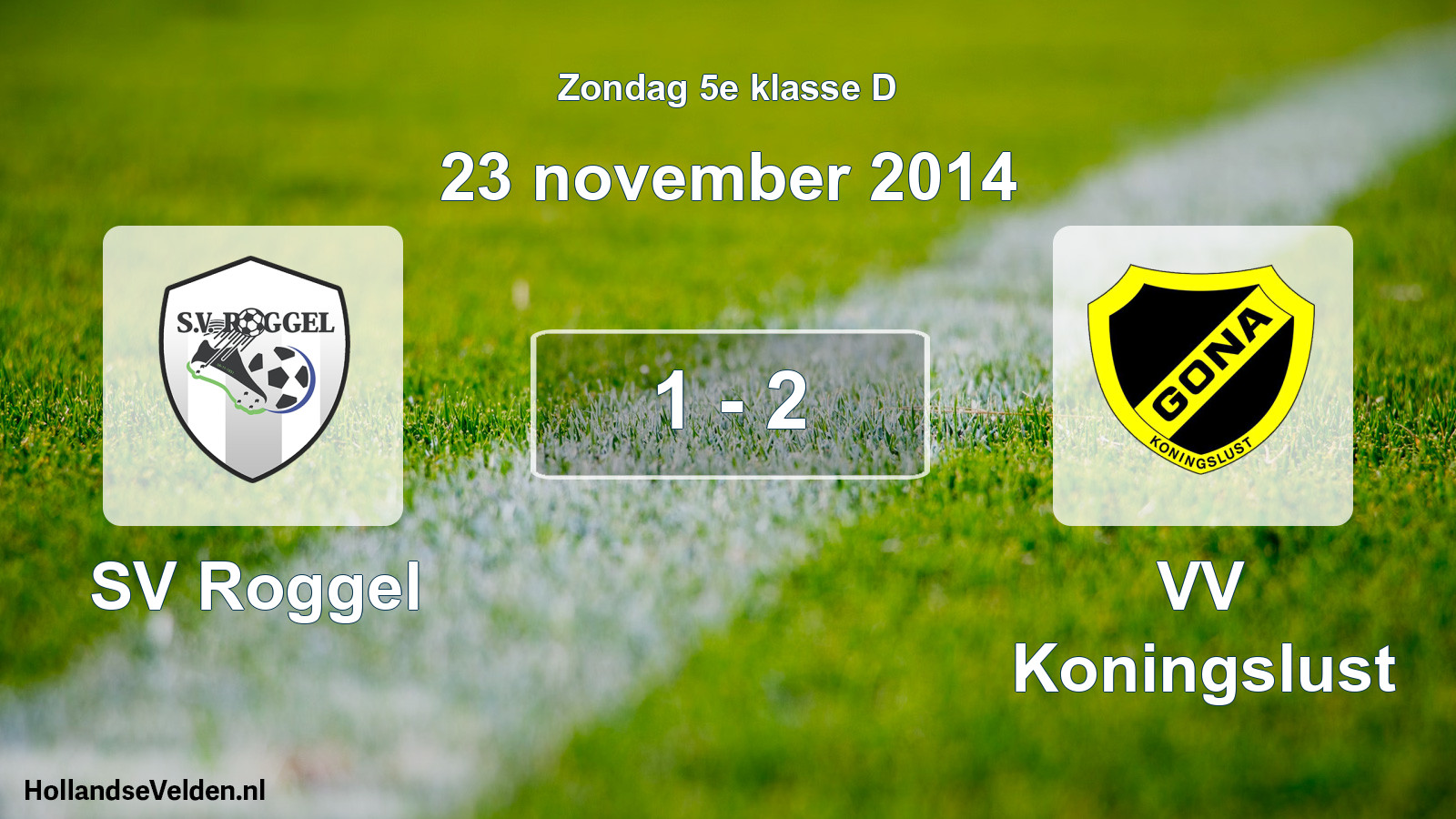 Total number of matches played: SV Roggel - VV Koningslust 1 - 2 (23 November 2014)