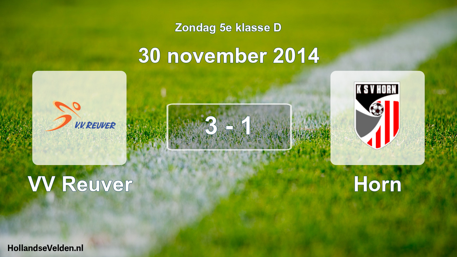 Total number of matches played: VV Reuver - Horn 3 - 1 (30 November 2014)
