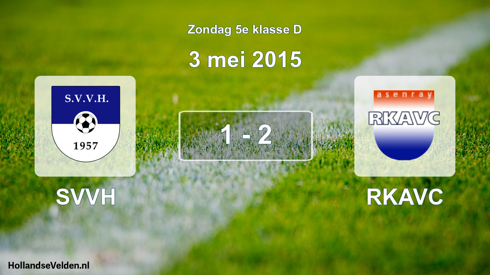 Total number of matches played: SVVH - RKAVC 1 - 2 (3 May 2015)