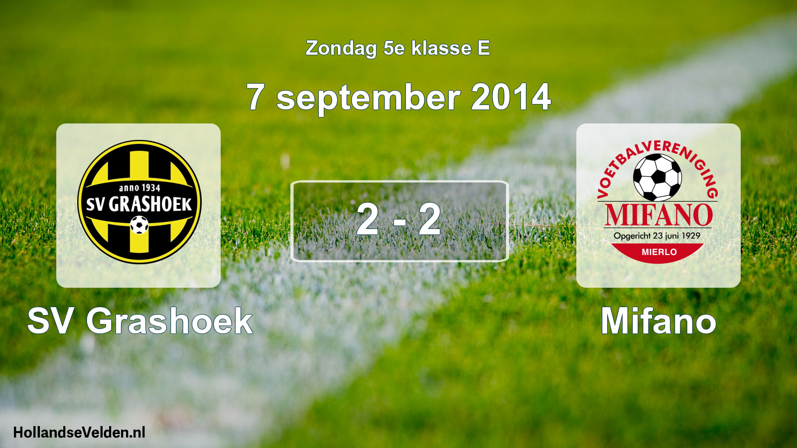 Total number of matches played: SV Grashoek - Mifano 2 - 2 (7 September 2014)