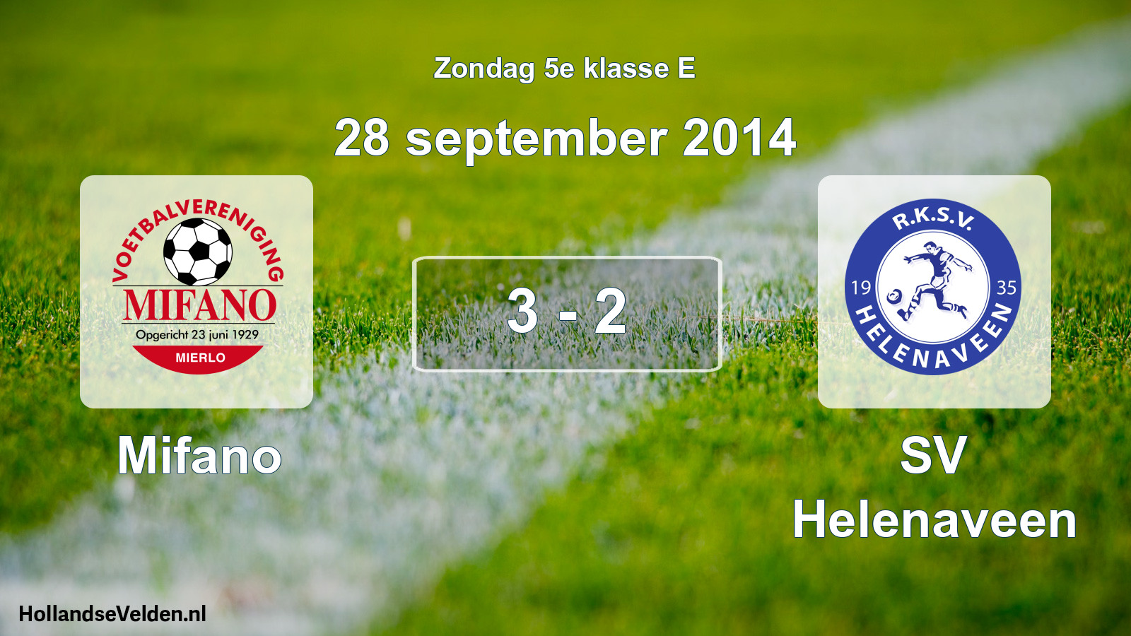 Total number of matches played: Mifano - SV Helenaveen 3 - 2 (28 September 2014)
