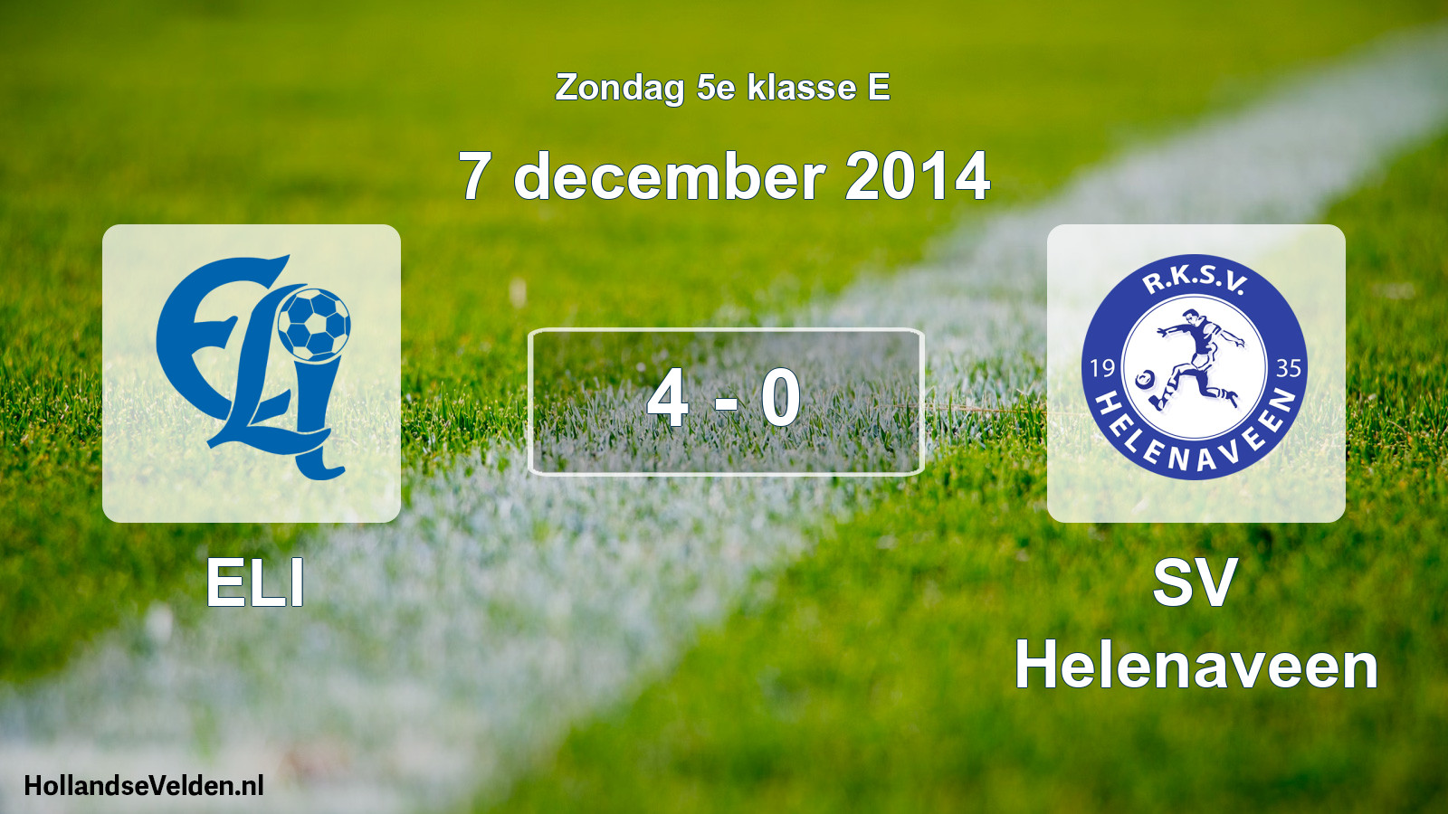 Total number of matches played: ELI - SV Helenaveen 4 - 0 (7 December 2014)