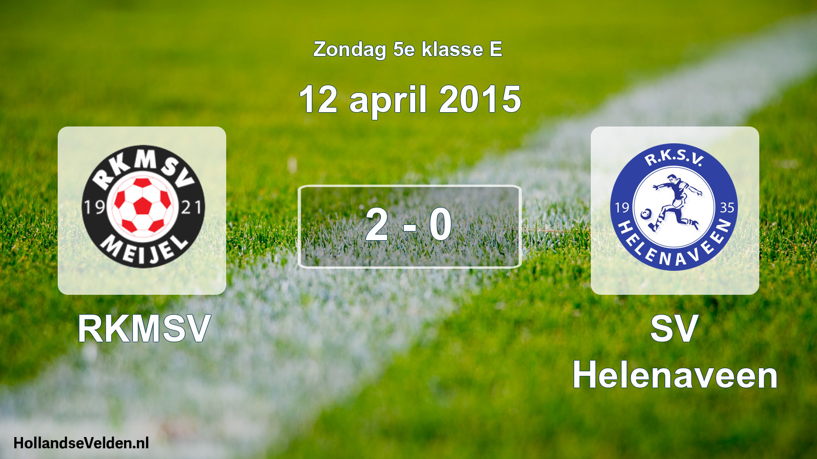 Total number of matches played: RKMSV - SV Helenaveen 2 - 0 (12 April 2015)