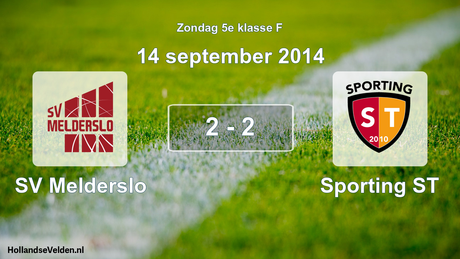 Total number of matches played: SV Melderslo - Sporting ST 2 - 2 (14 September 2014)