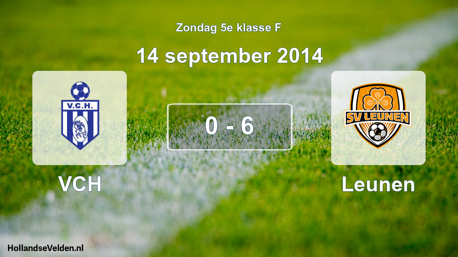 Total number of matches played: VCH - Leunen 0 - 6 (14 September 2014)