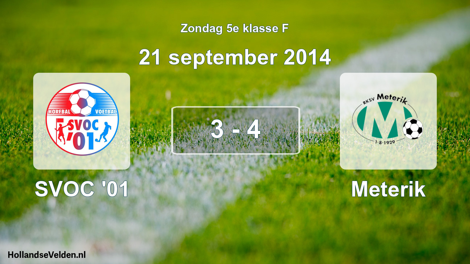 Total number of matches played: SVOC '01 - Meterik 3 - 4 (21 September 2014)