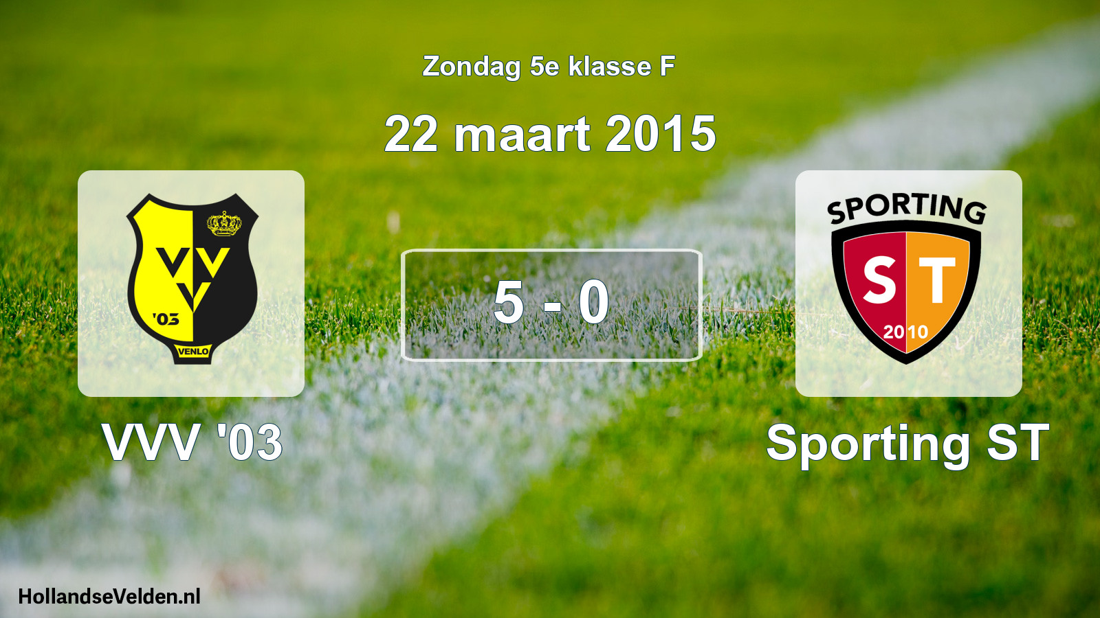 Total number of matches played: VVV '03 - Sporting ST 5 - 0 (22 March 2015)