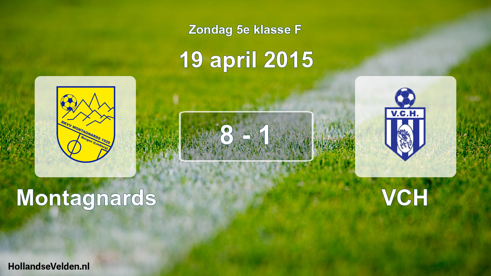 Total number of matches played: Montagnards - VCH 8 - 1 (19 April 2015)