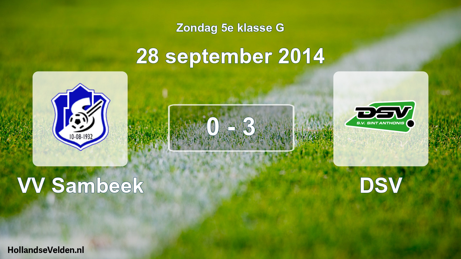 Total number of matches played: VV Sambeek - DSV 0 - 3 (28 September 2014)