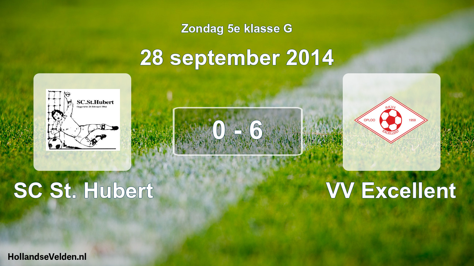 Total number of matches played: SC St. Hubert - VV Excellent 0 - 6 (28 September 2014)