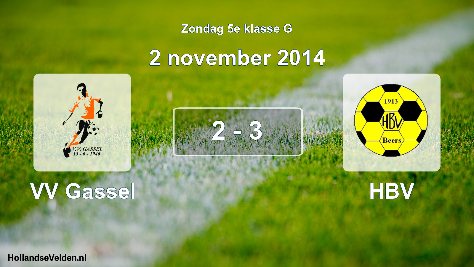 Total number of matches played: VV Gassel - HBV 2 - 3 (2 November 2014)