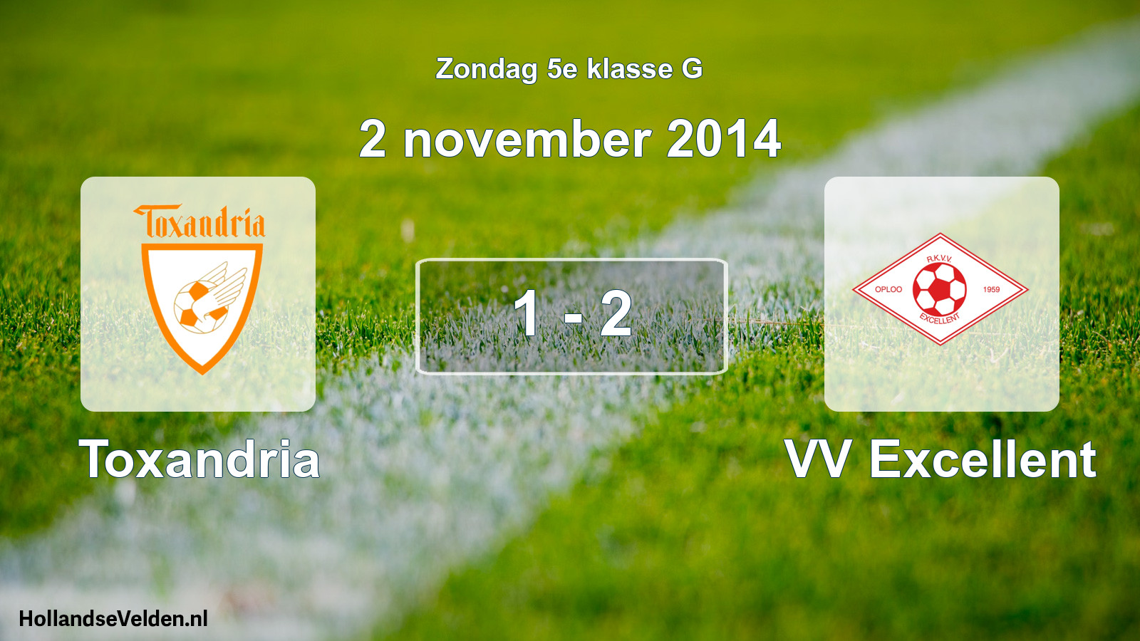 Total number of matches played: Toxandria - VV Excellent 1 - 2 (2 November 2014)