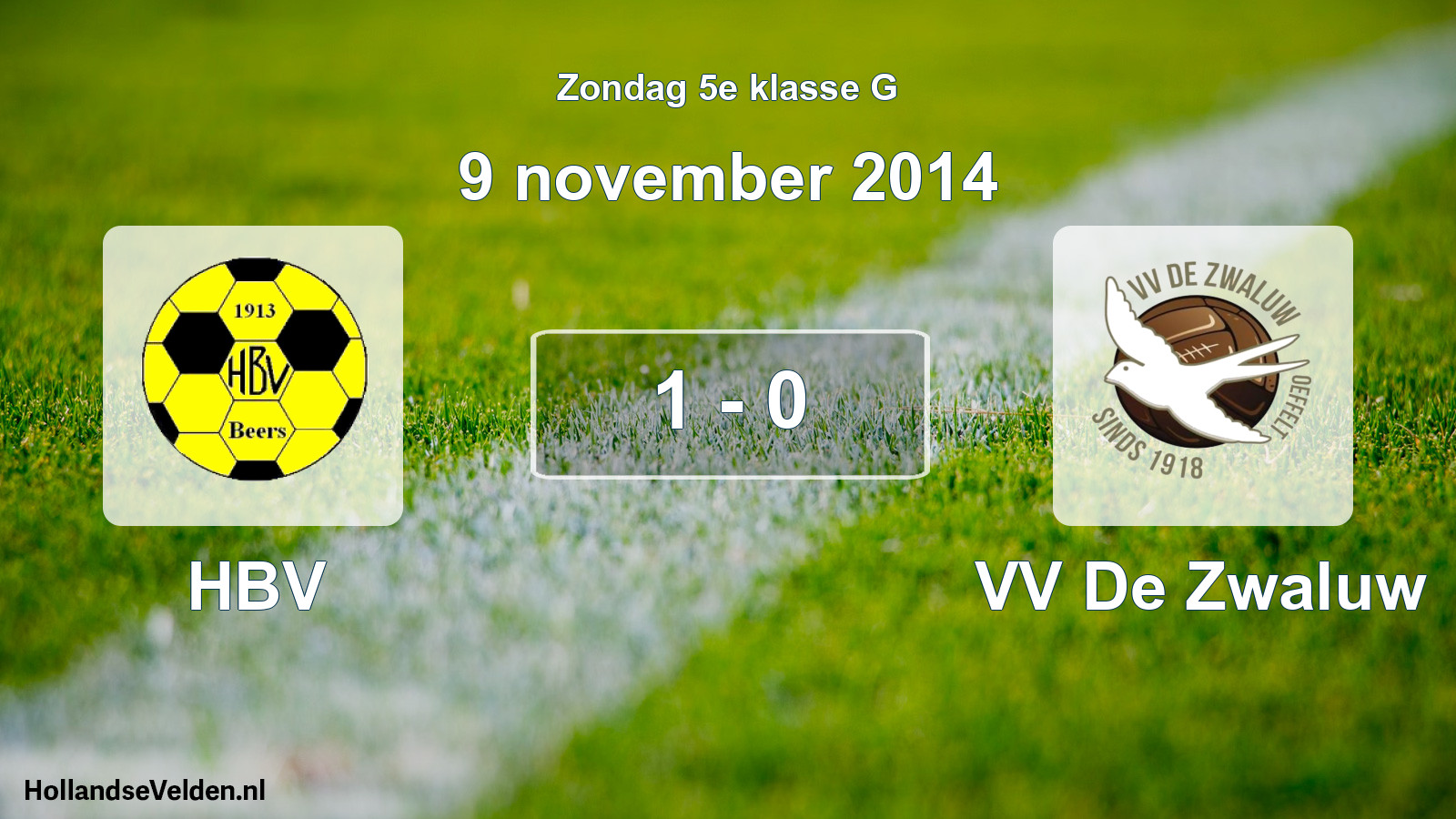 Total number of matches played: HBV - VV De Zwaluw 1 - 0 (9 November 2014)