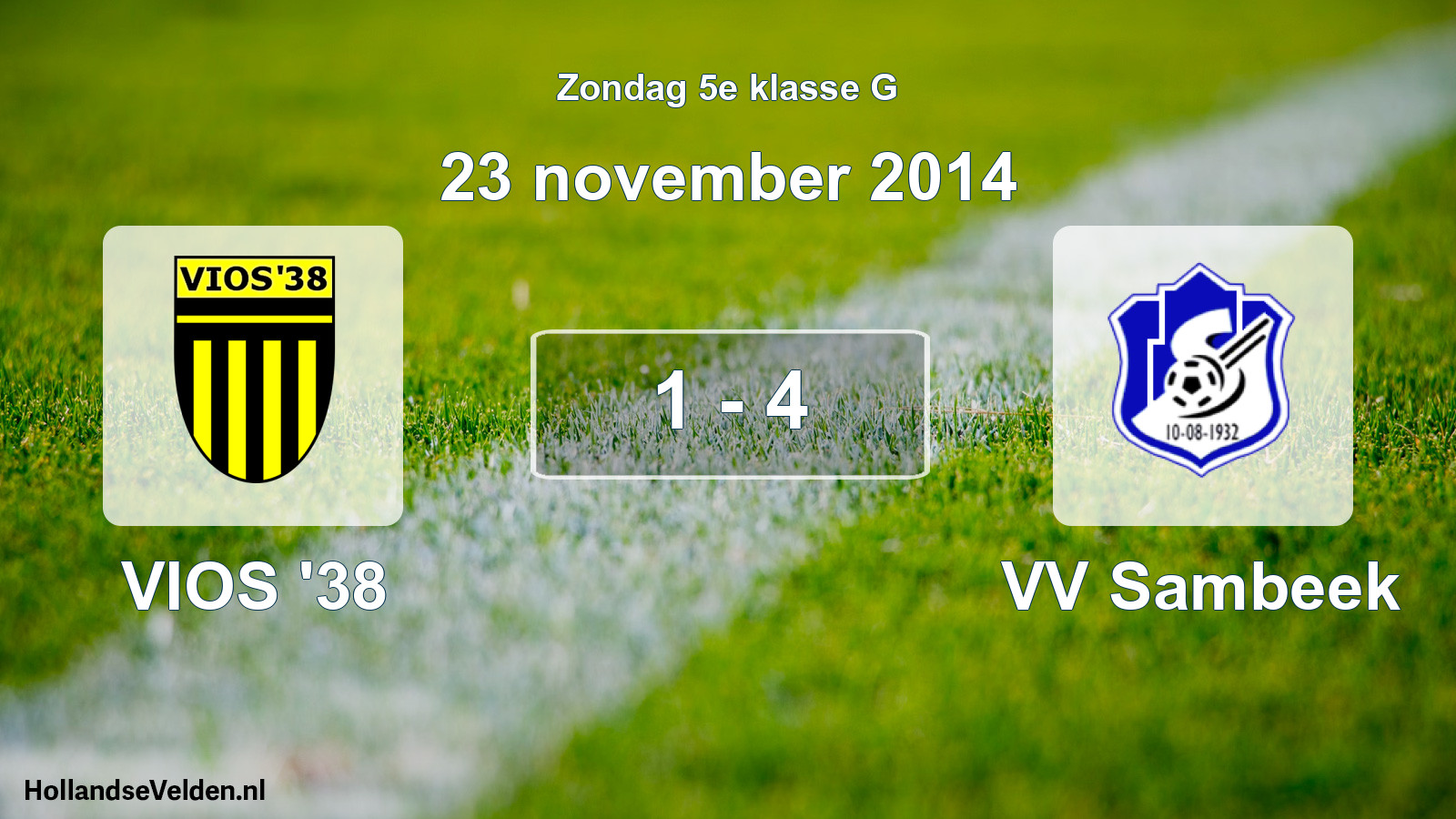 Total number of matches played: VIOS '38 - VV Sambeek 1 - 4 (23 November 2014)