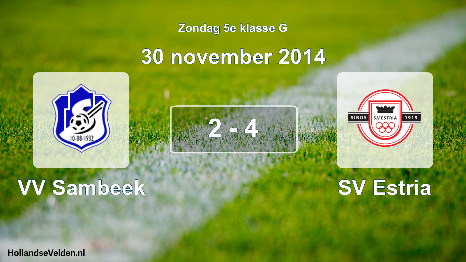 Total number of matches played: VV Sambeek - SV Estria 2 - 4 (30 November 2014)