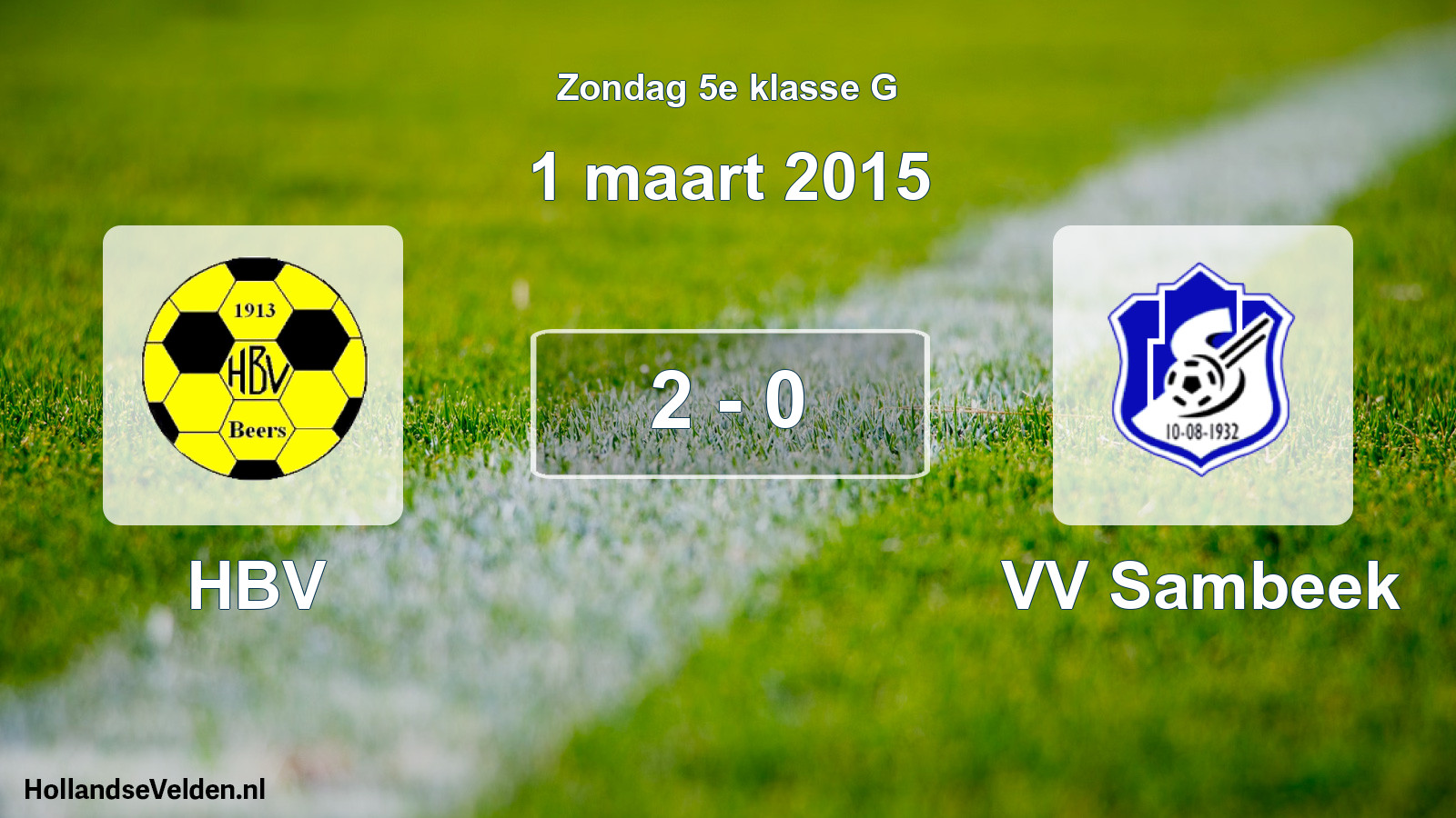 Total number of matches played: HBV - VV Sambeek 2 - 0 (1 March 2015)