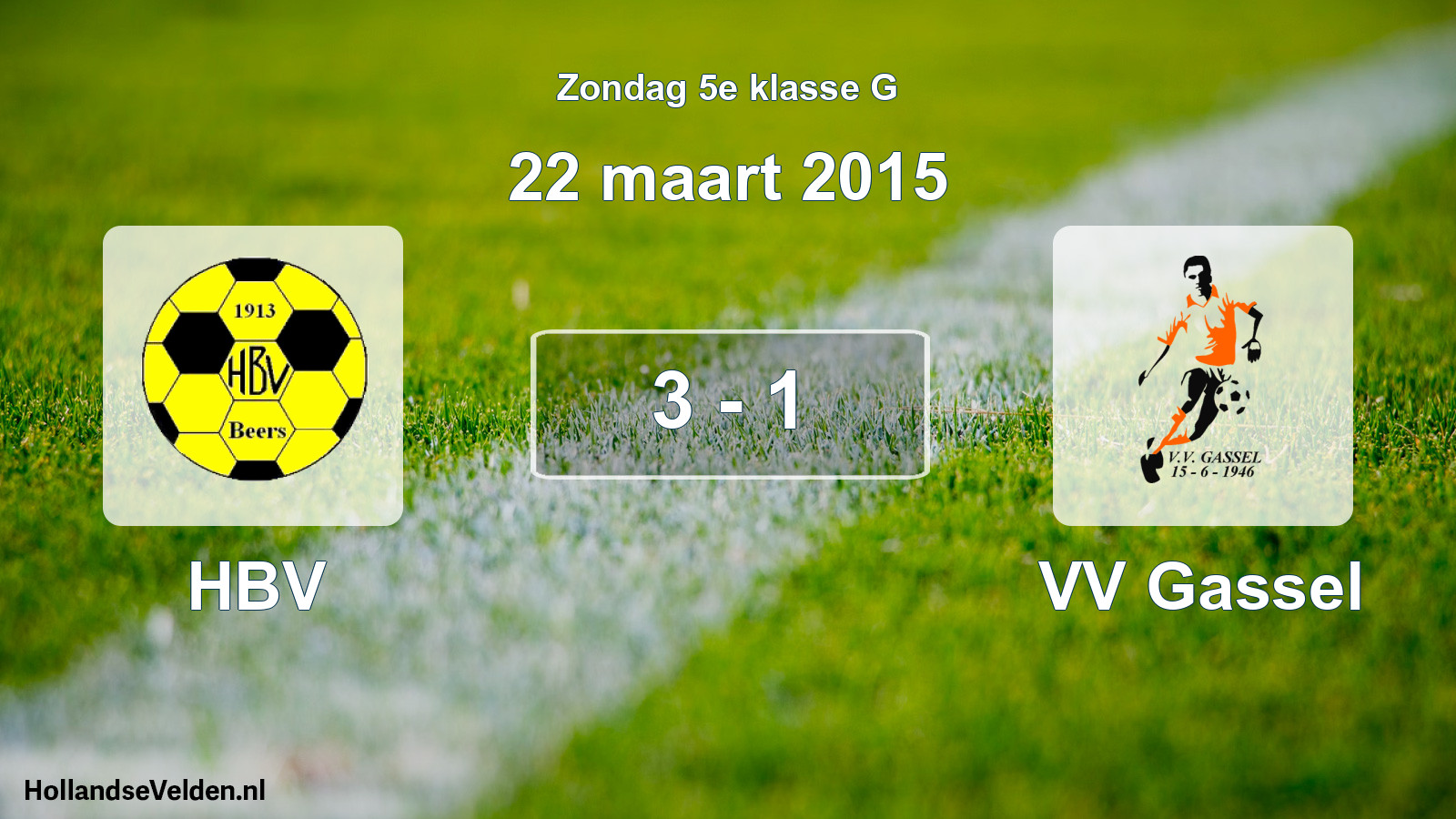 Total number of matches played: HBV - VV Gassel 3 - 1 (22 March 2015)