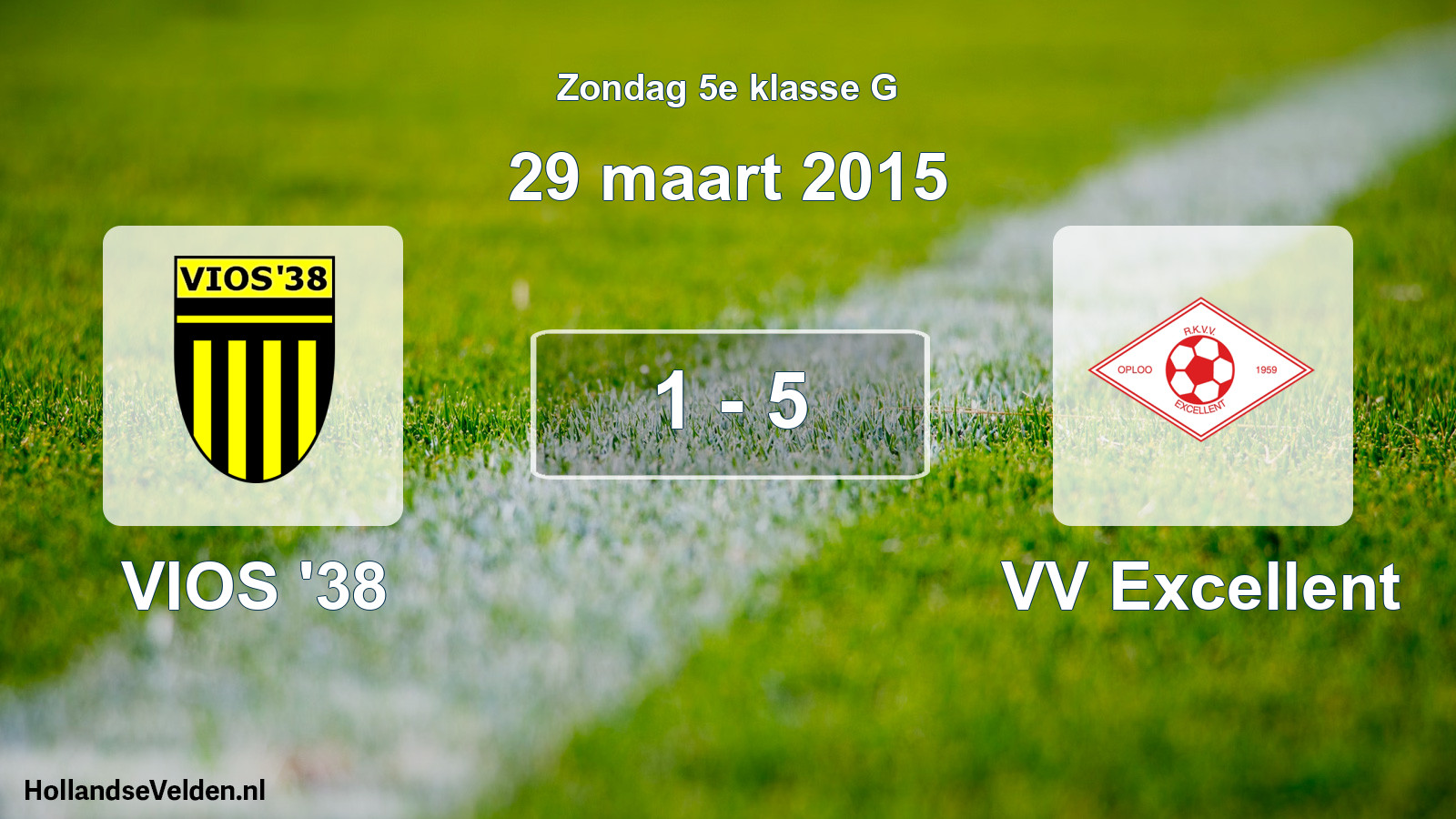 Total number of matches played: VIOS '38 - VV Excellent 1 - 5 (29 March 2015)