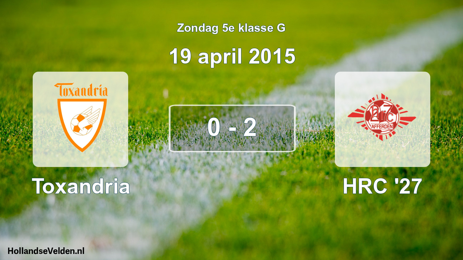 Total number of matches played: Toxandria - HRC '27 0 - 2 (19 April 2015)