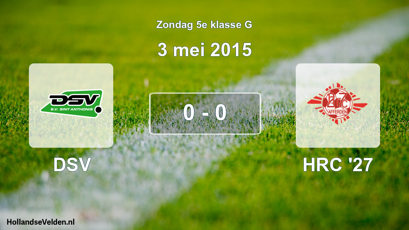 Total number of matches played: DSV - HRC '27 0 - 0 (3 May 2015)