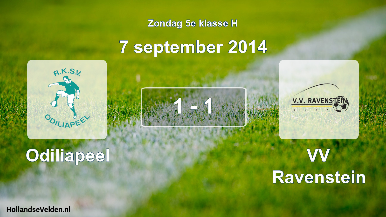 Total number of matches played: Odiliapeel - VV Ravenstein 1 - 1 (7 September 2014)