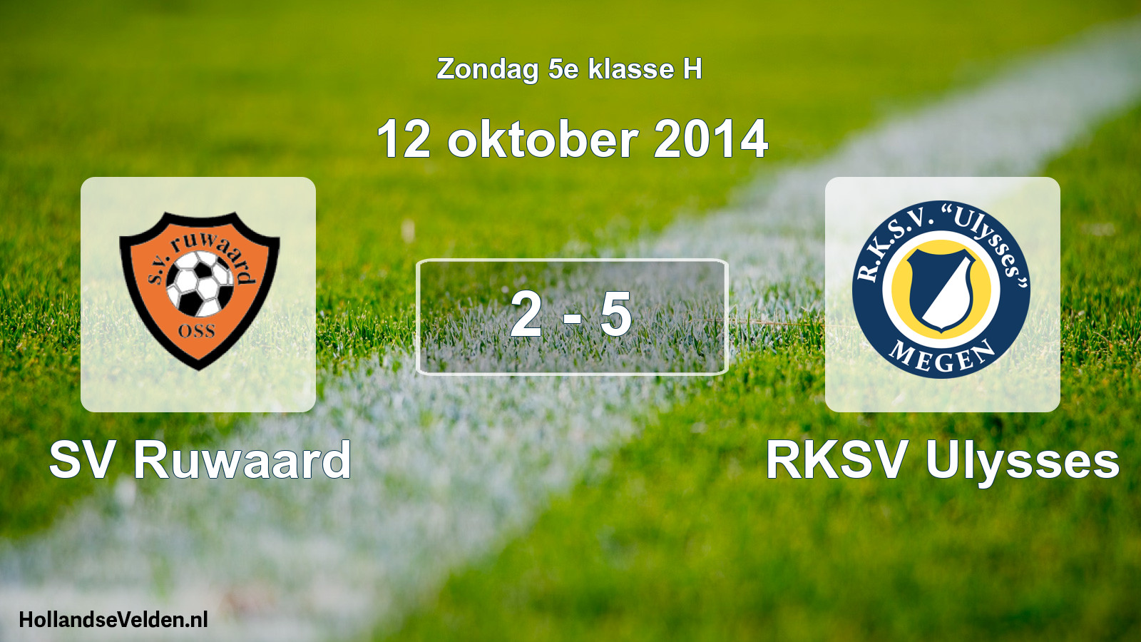 Total number of matches played: SV Ruwaard - RKSV Ulysses 2 - 5 (12 October 2014)