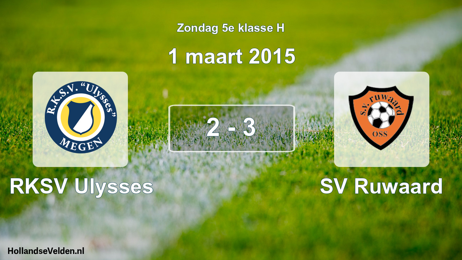 Total number of matches played: RKSV Ulysses - SV Ruwaard 2 - 3 (1 March 2015)