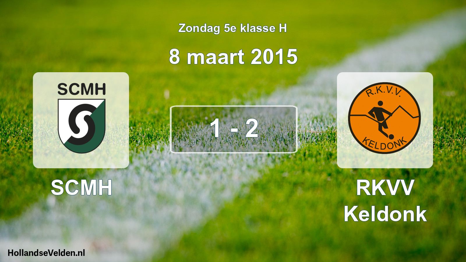 Total number of matches played: SCMH - RKVV Keldonk 1 - 2 (8 March 2015)
