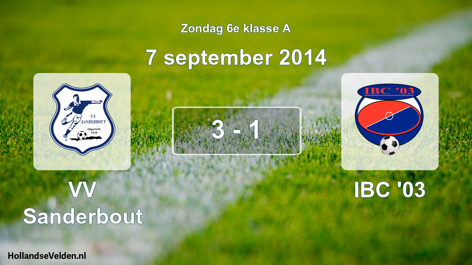 Total number of matches played: VV Sanderbout - IBC '03 3 - 1 (7 September 2014)