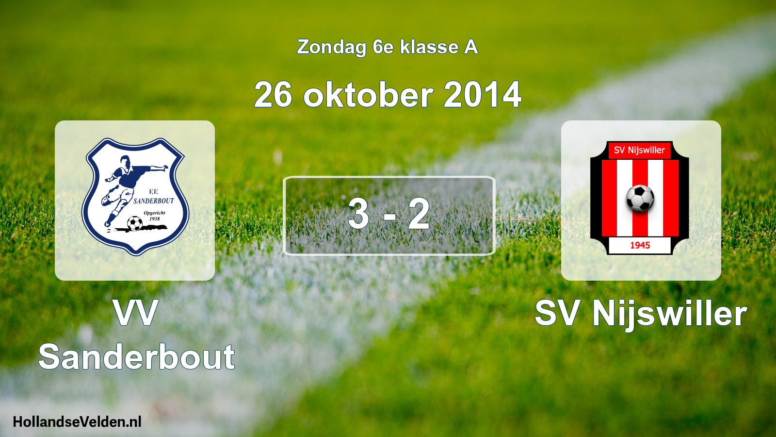 Total number of matches played: VV Sanderbout - SV Nijswiller 3 - 2 (26 October 2014)