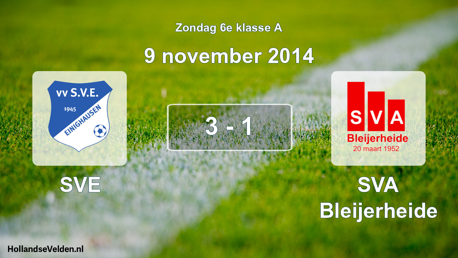 Total number of matches played: SVE - SVA Bleijerheide 3 - 1 (9 November 2014)