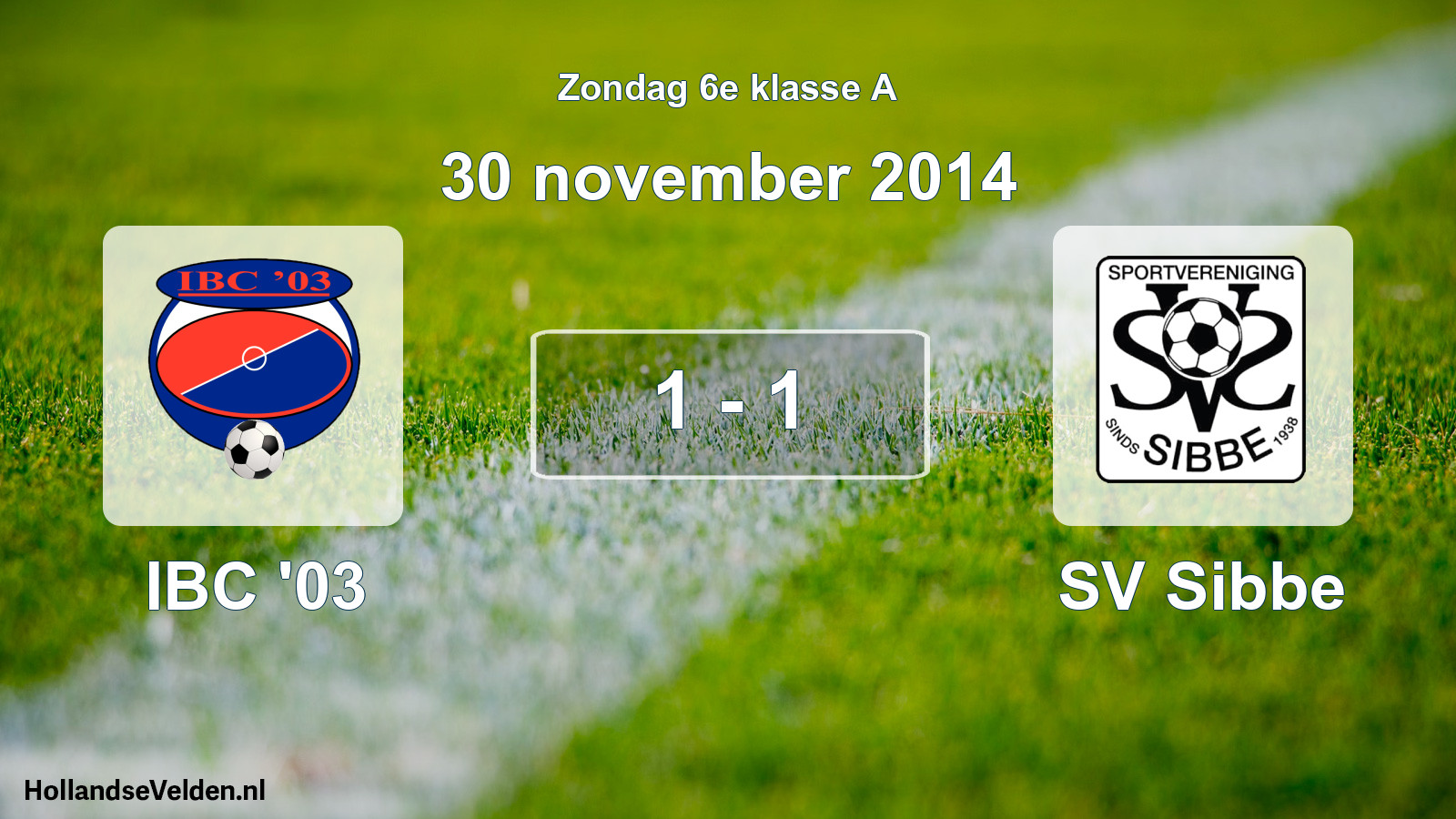Total number of matches played: IBC '03 - SV Sibbe 1 - 1 (30 November 2014)