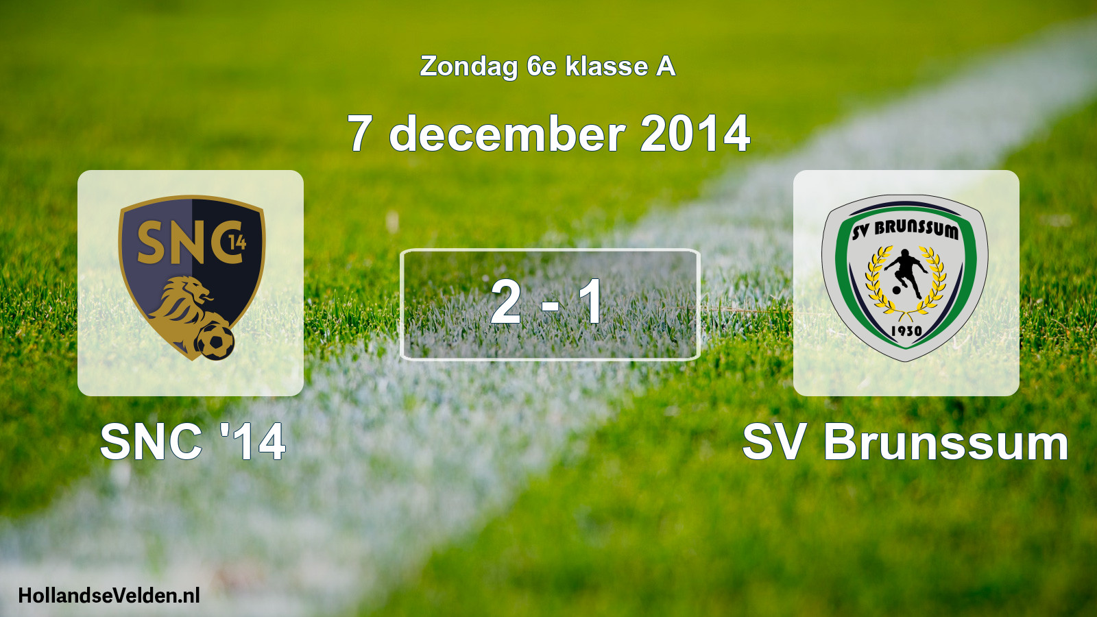 Total number of matches played: SNC '14 - SV Brunssum 2 - 1 (7 December 2014)