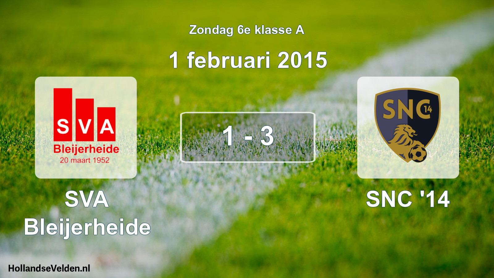 Total number of matches played: SVA Bleijerheide - SNC '14 1 - 3 (1 February 2015)