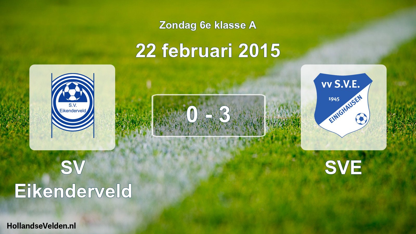 Total number of matches played: SV Eikenderveld - SVE 0 - 3 (22 February 2015)